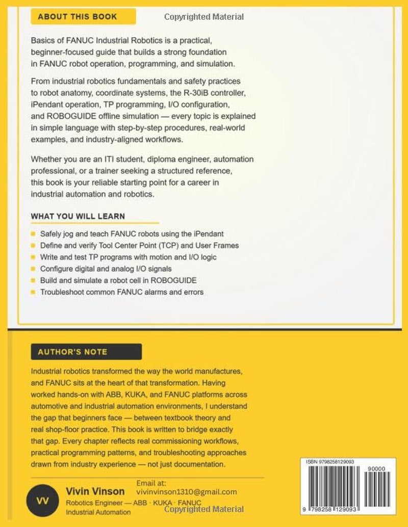 BASICS OF FANUC INDUSTRIAL ROBOTICS: A Practical Beginner's Guide to FANUC Robot Operation, Programming & Simulation