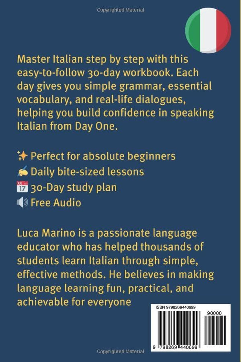 Learn Italian Fast for Adult Beginners: 30-Day Workbook with 10-Minute Daily Lessons, Essential Words & Phrases, and Simple Grammar Made Easy
