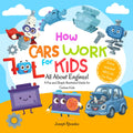 How Cars Work for Kids 4-8: All About Car Engines! A Fun and Simple Illustrated Guide for Curious Kids to Learn the Science and Physics of How Things Work | Educational Car Book for Kids
