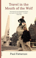Travel in the Mouth of the Wolf (Soft Skull Shortlit)