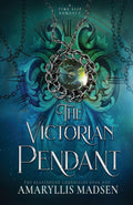 The Victorian Pendant (The Heartbound Chronicles)