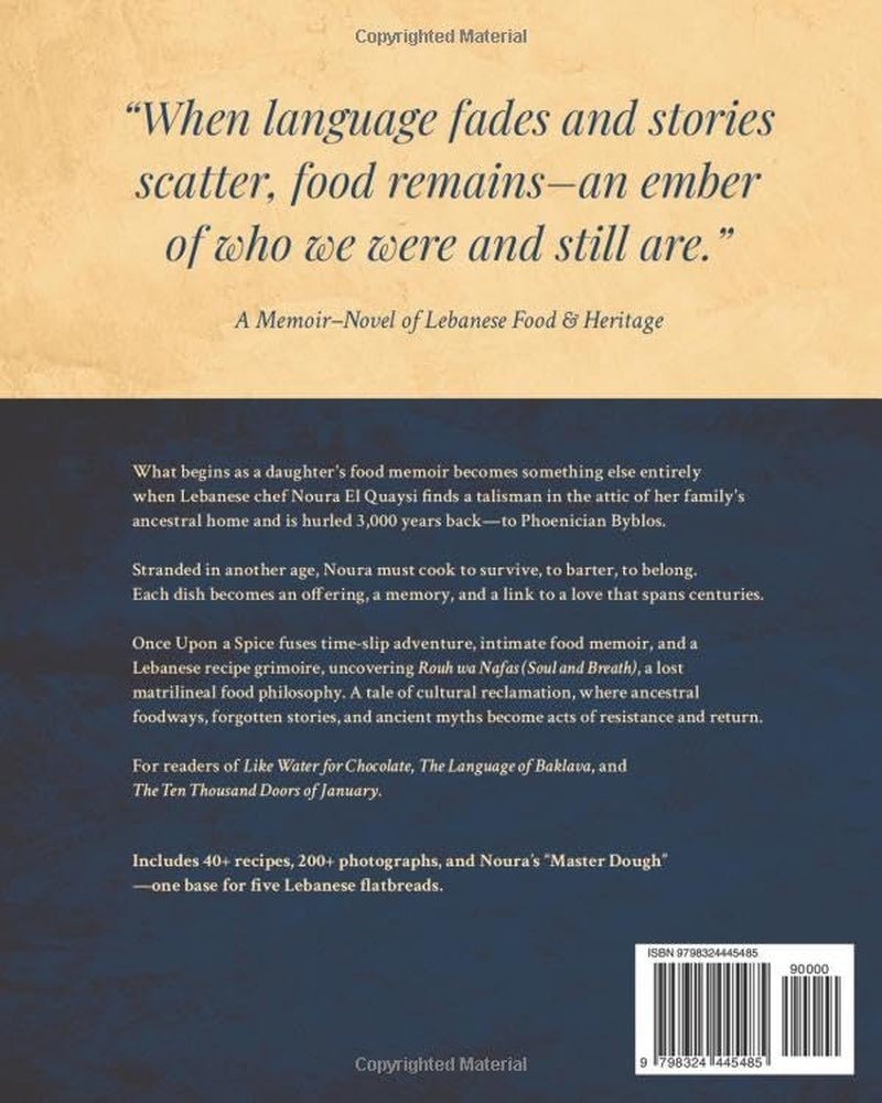 ONCE UPON A SPICE: An Heirloom Memoir and Novel of Lebanese Cuisine and Heritage (Fabled Feasts)