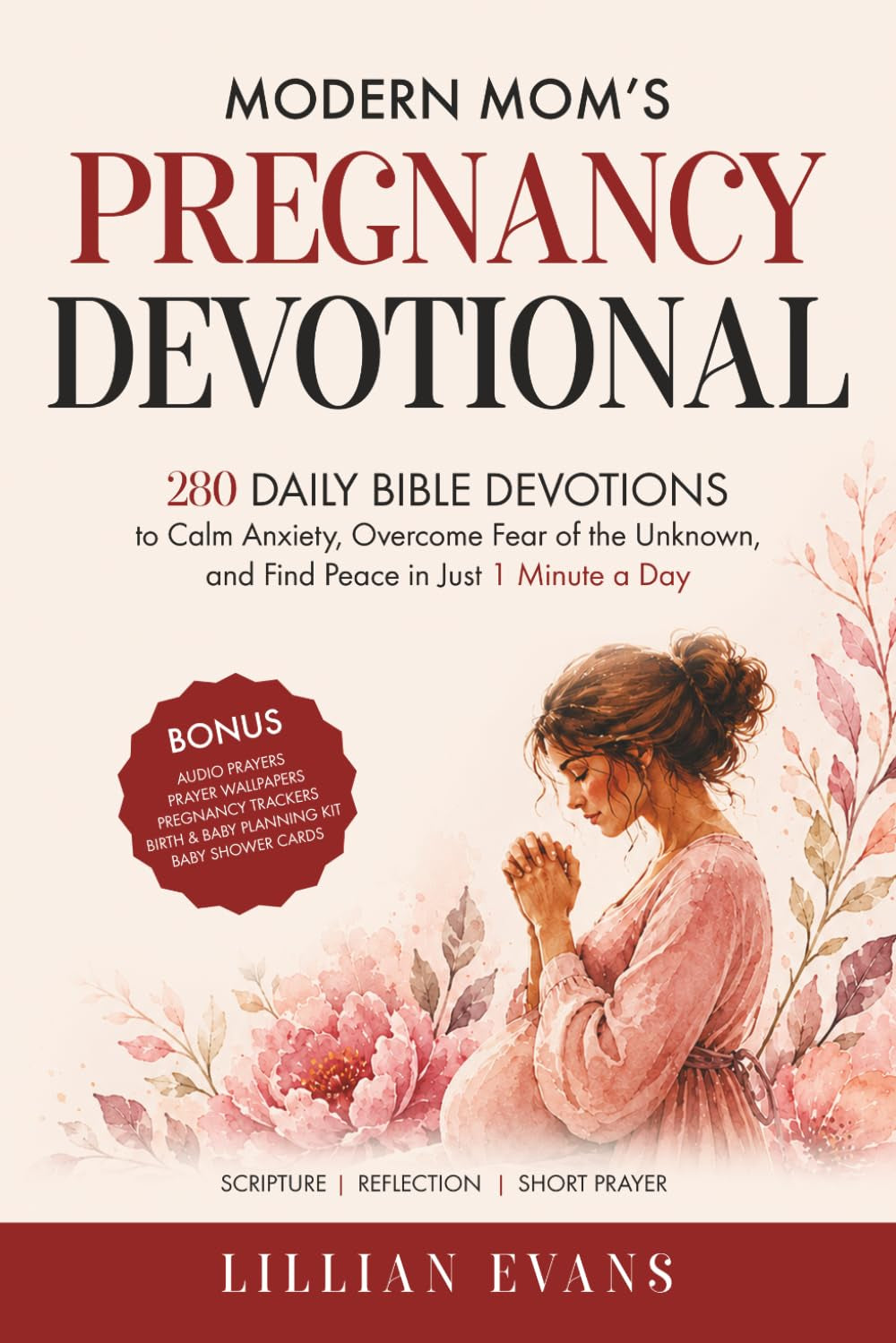 Modern Mom’s Pregnancy Devotional: 280 Daily Devotions to Find Peace and Calm Your Heart (Modern Mom Praying)