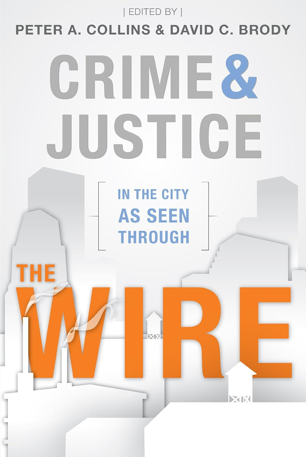 Crime and Justice in the City as Seen through The Wire