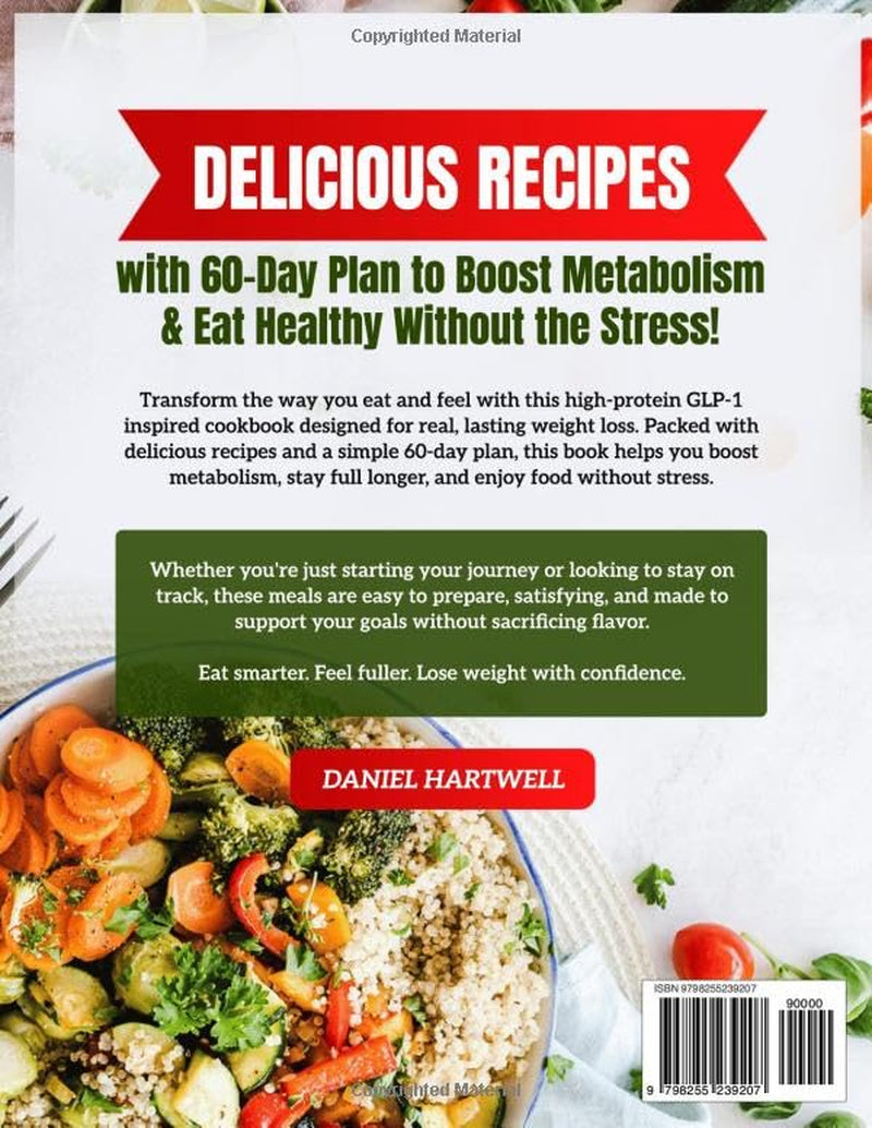 High-Protein GLP-1 Cookbook for Weight Loss: Delicious Recipes with 60-Day Plan to Boost Metabolism & Eat Healthy Without the Stress