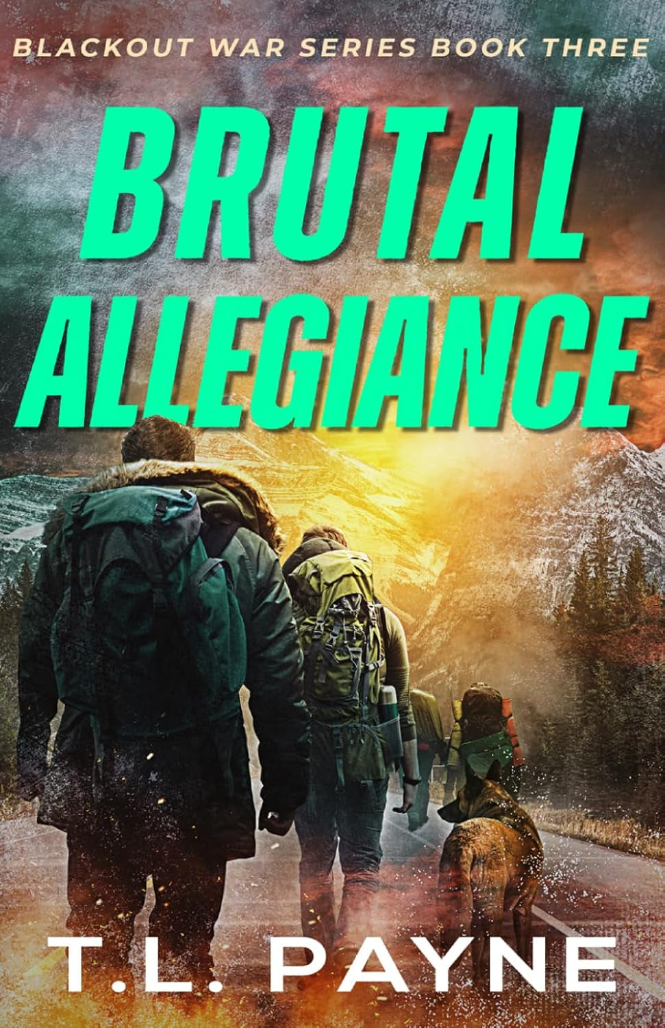 Brutal Allegiance: A Post Apocalyptic EMP Survival Thriller (Blackout War Series, Book 3)