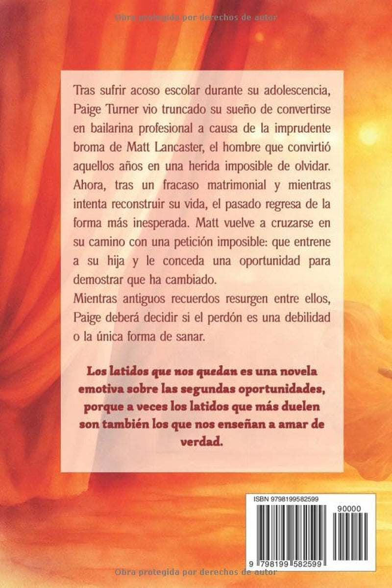 Los latidos que nos quedan: Novela romántica contemporánea sobre segundas oportunidades, perdón y amor (Spanish Edition)
