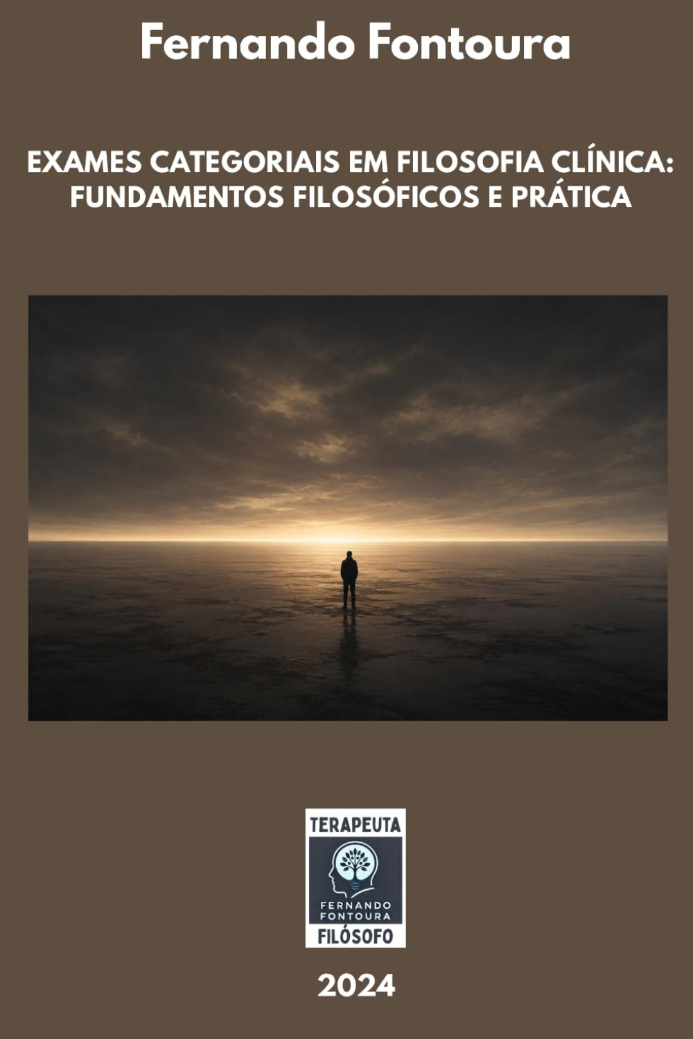 EXAMES CATEGORIAIS EM FILOSOFIA CLÍNICA: FUNDAMENTOS FILOSÓFICOS E PRÁTICA (Escafandrista Filosófico) (Portuguese Edition)