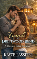Found at Driftwood Bend: A Chestnut Ridge small town cowboy romance (Chestnut Ridge Series)