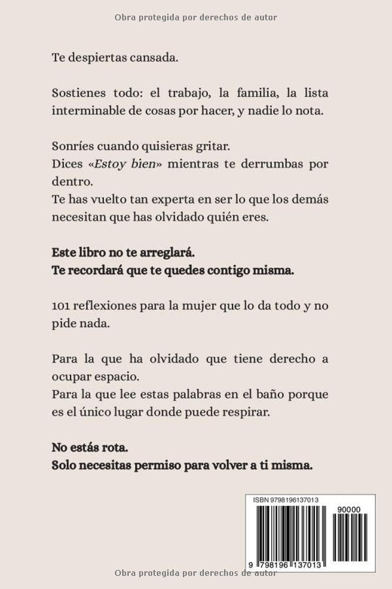 Quédate contigo: 101 reflexiones para mujeres Encontrar el camino de regreso a sí mismas (Spanish Edition)