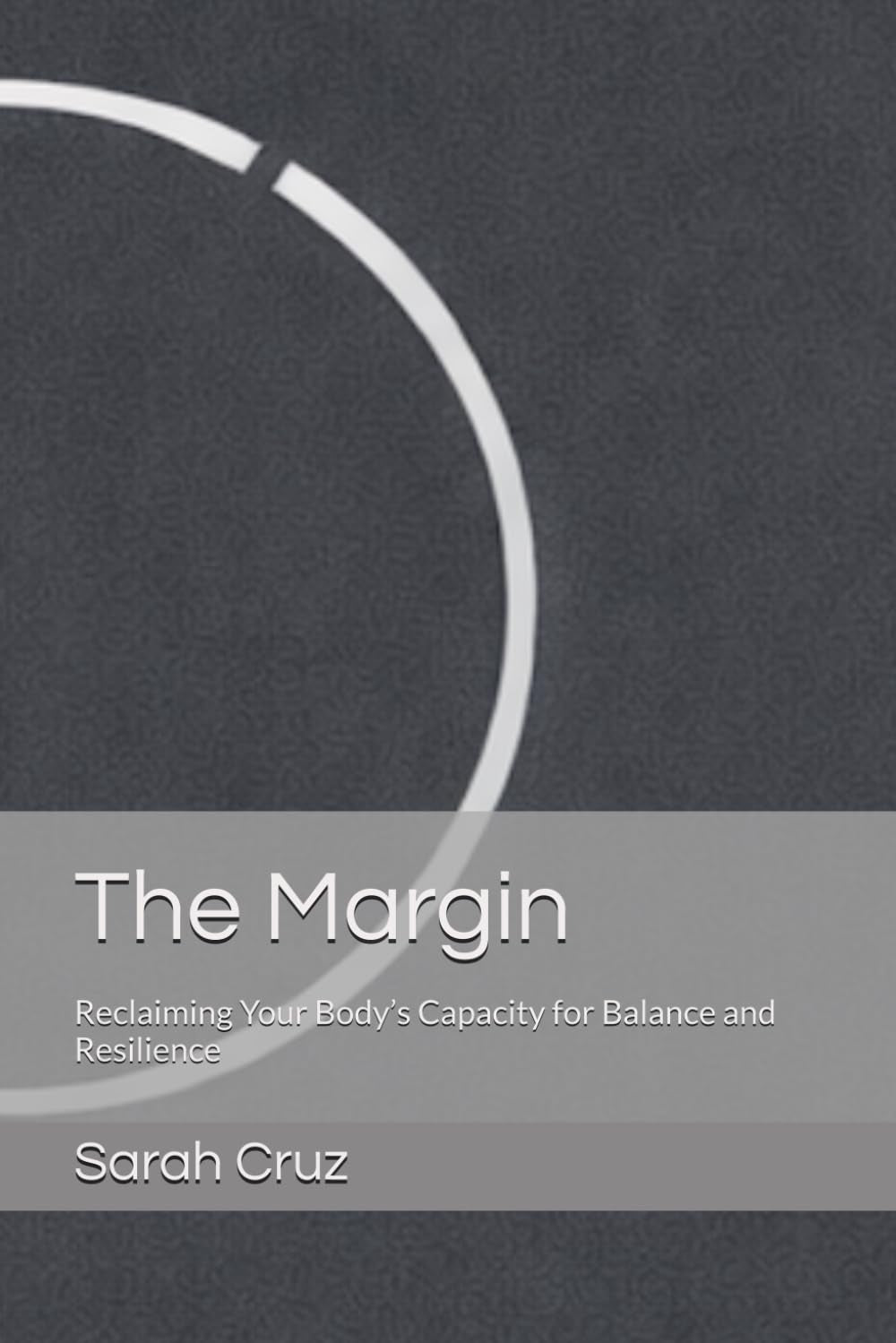 The Margin: Reclaiming Your Body’s Capacity for Balance and Resilience