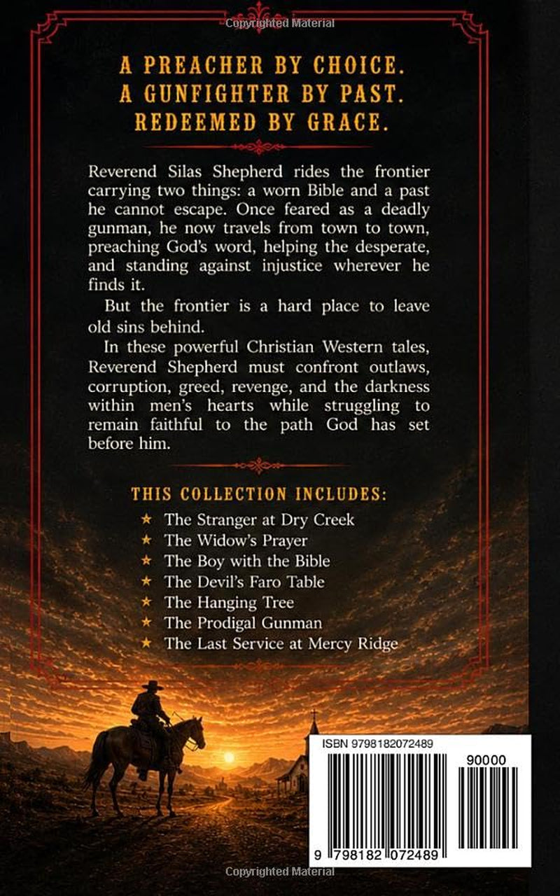 The Preacher with a Gun: Christian Western Stories of Faith, Courage, and Redemption (Silas Shepherd Christian Westerns)