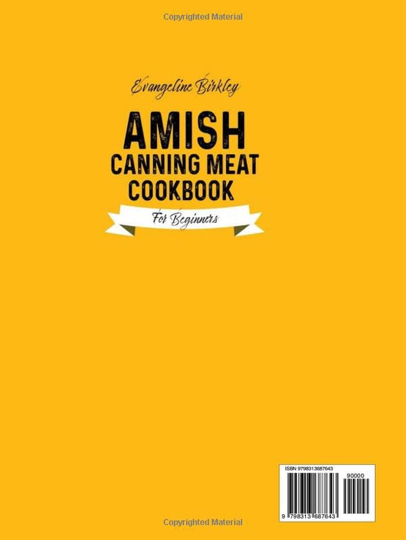 Amish Canning Meat Cookbook for beginners: Safely Preserve Beef, Pork, and Poultry with Delicious Recipes for Family Security