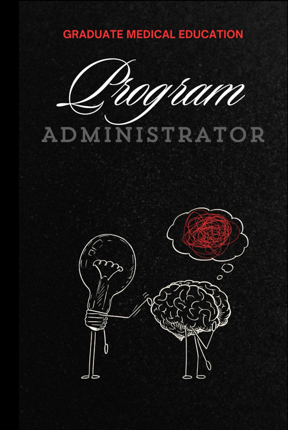 Graduate Medical Education Program Administrator