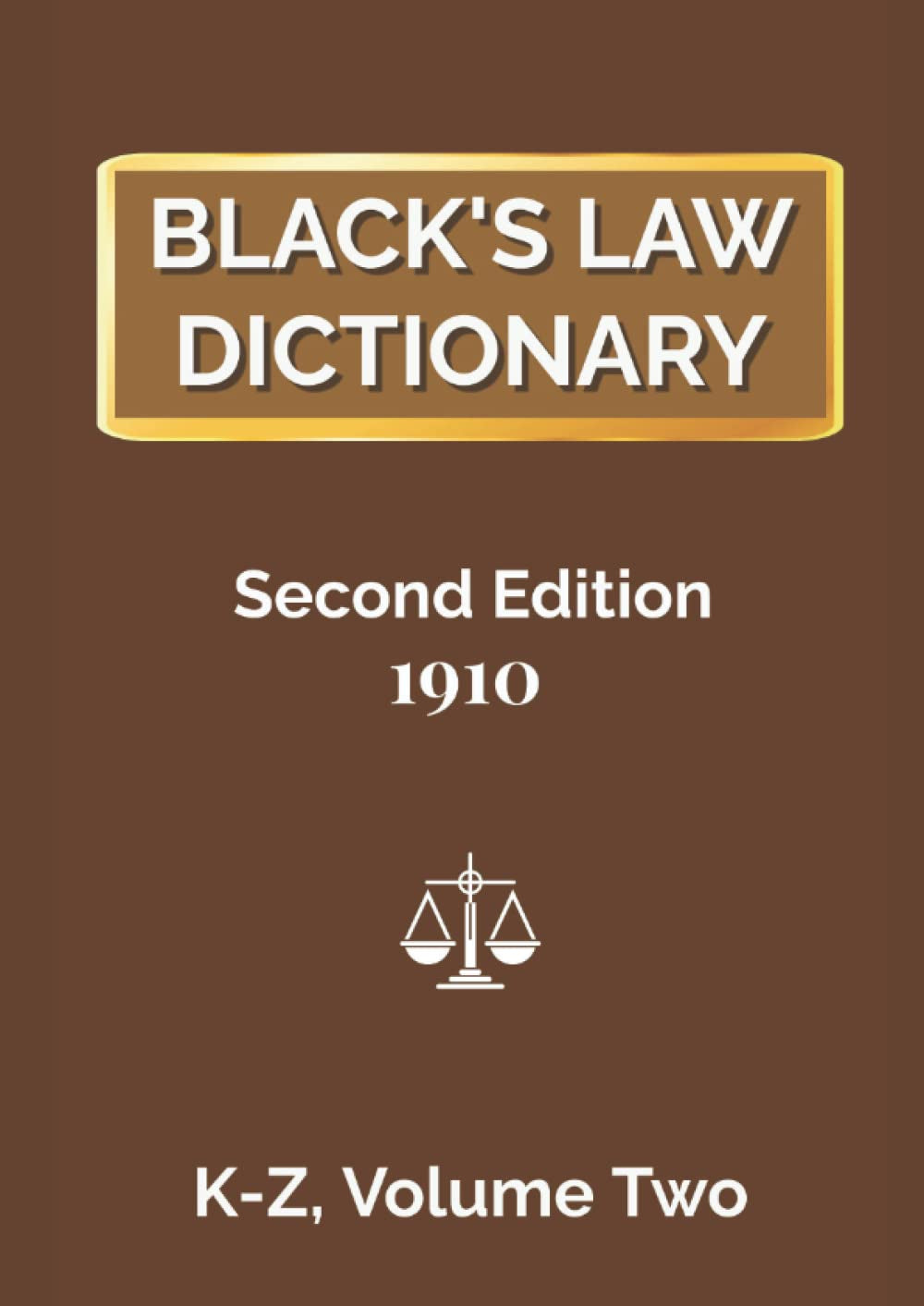 Black's Law Dictionary, Second Edition 1910, VOLUME 2 (K-Z)