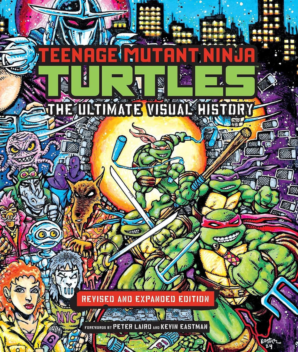 Teenage Mutant Ninja Turtles: The Ultimate Visual History: Revised and Expanded Edition