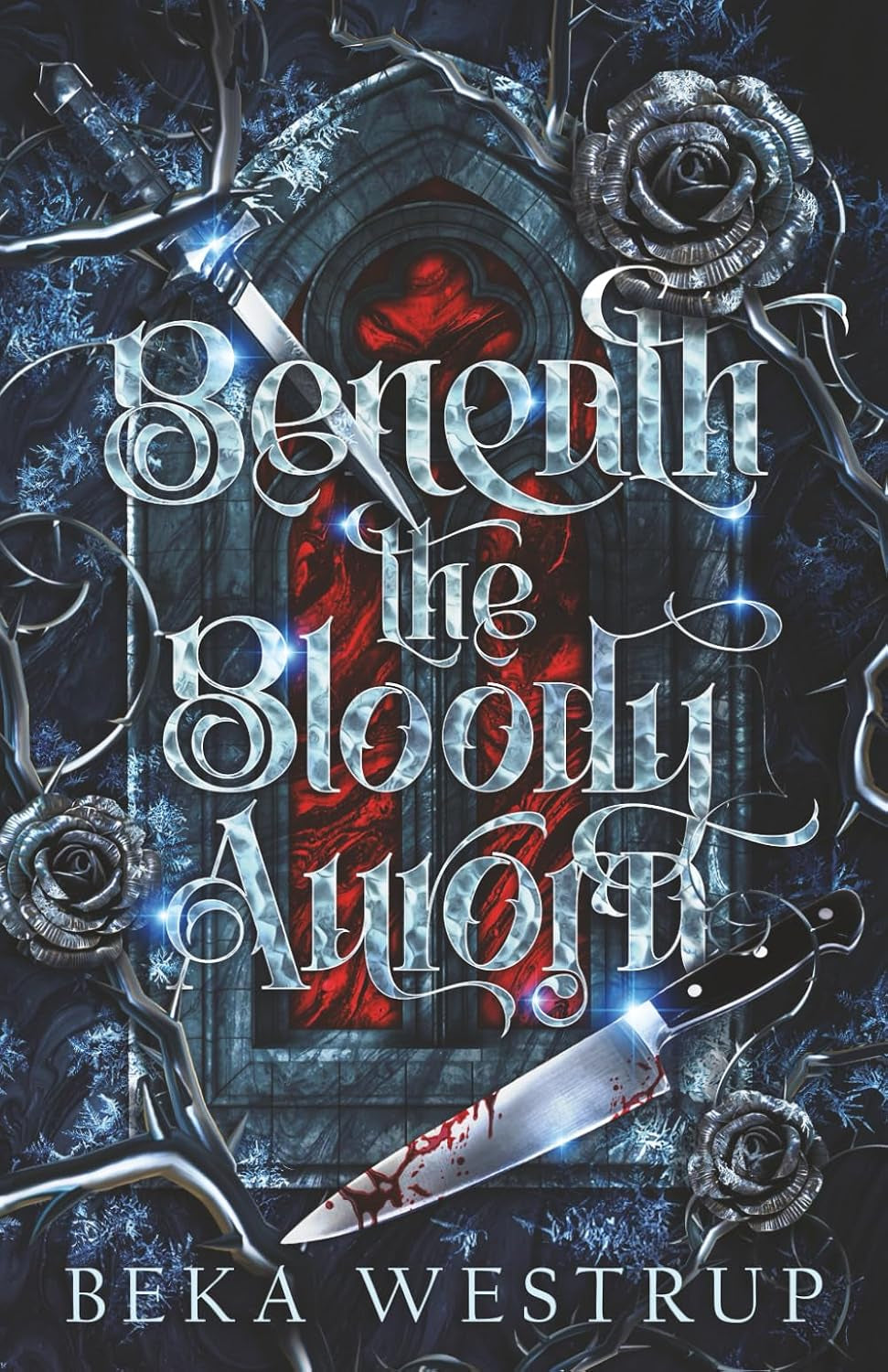 Beneath the Bloody Aurora (Blood and Earth Duology)