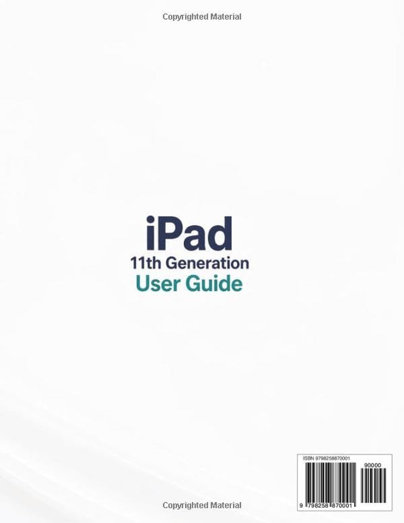 iPad 11th Generation User Guide for Beginners & Seniors: Large-Print Step-by-Step Manual to Master the iPad Easily: Using Apps, Video Calls, Photos, Email & Staying Safe Online
