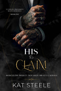 His to Claim: A Forced Proximity Mafia Romance (Merciless Mercy: Sovarin Bratva Series)
