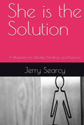 She is the Solution: A Blueprint for Identity, Healing, and Purpose