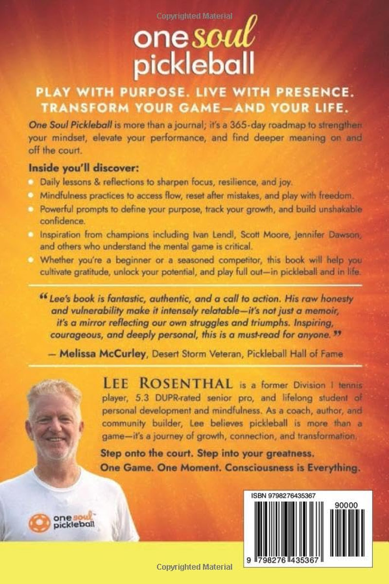 One Soul Pickleball - A Transformational Guide & Journal for Mindfulness & Meaning: Master Your Mental Game, Improve Focus and Win More Matches