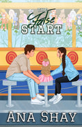 The False Start: A Second Chance College Romance (The Four Quarters Collection)