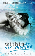 Within Six Months (The Wild Roses Series)