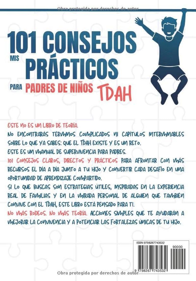MIS 101 CONSEJOS PRÁCTICOS para padres de niños con TDAH: (Estrategias prácticas para niños y adolescentes con Trastorno por Déficit de Atención e Hiperactividad)