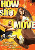 How She Move (2007)