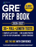 GRE Prep Book: The Complete and Fully Updated Study Guide to Ace the GRE Exam. Full-Length Practice Tests, Step-by-Step Explanations, & Insider Strategies