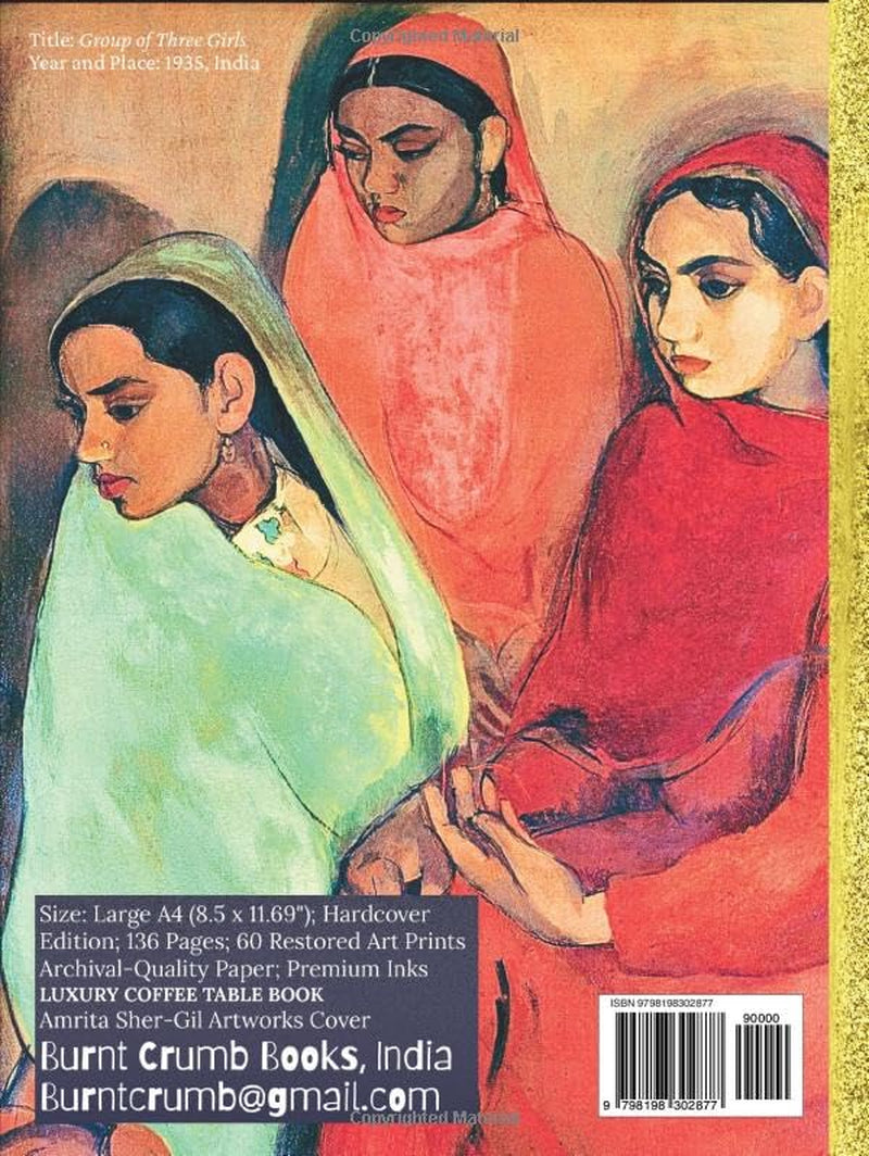 'AMRITA SHER-GIL: 60 Curated Paintings'; Luxury Coffee Table Book with High Quality Prints; A4 Size (8.25x11"); Premium Archival-Quality Paper & Inks; ... Commentaries (My Private Art Gallery)