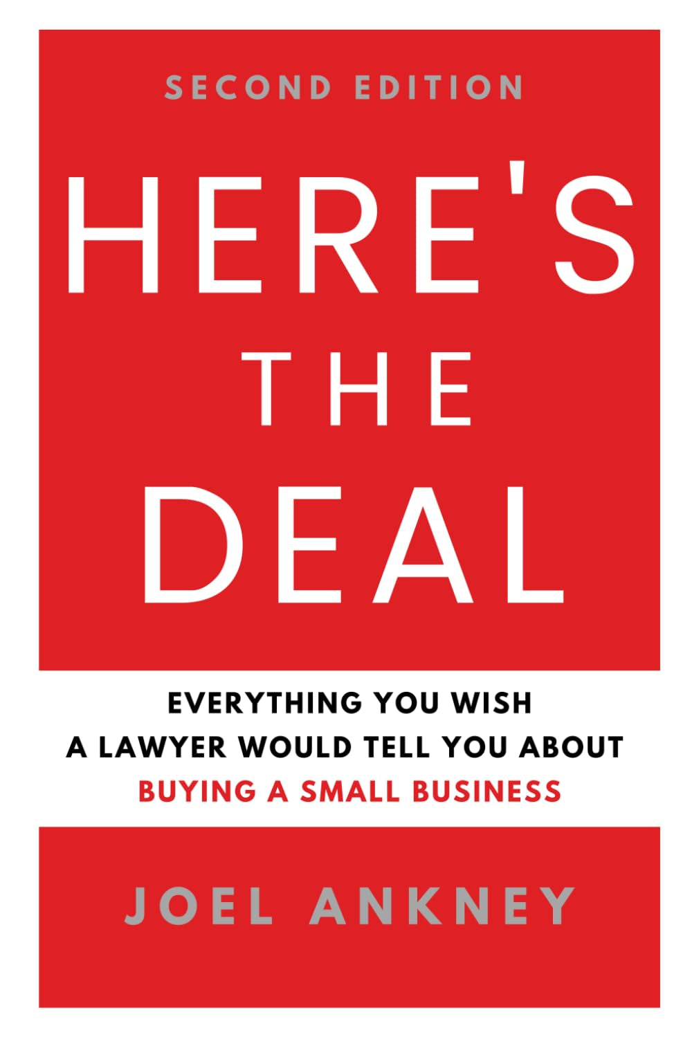 Here's The Deal: Everything You Wish a Lawyer Would Tell You About Buying a Small Business