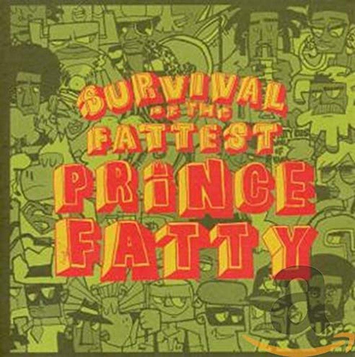 SURVIVAL OF THE FATTEST