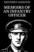 Memoirs of an Infantry Officer