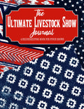 The Ultimate Livestock Show Journal (Red, White & Blue): A Recordkeeping Book for Stock Shows