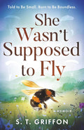 She Wasn't Supposed to Fly: Told to Be Small. Born to Be Boundless.