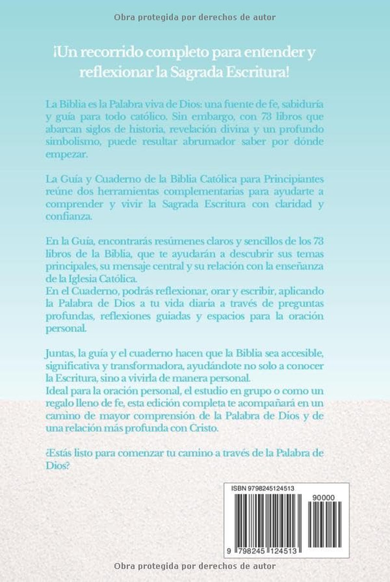 Guía y Cuaderno de la Biblia Católica para Principiantes: 2 Libros en 1 con Resúmenes, Reflexiones, Preguntas y Oraciones para Entender los 73 libros (Catholicism for Beginners) (Spanish Edition)