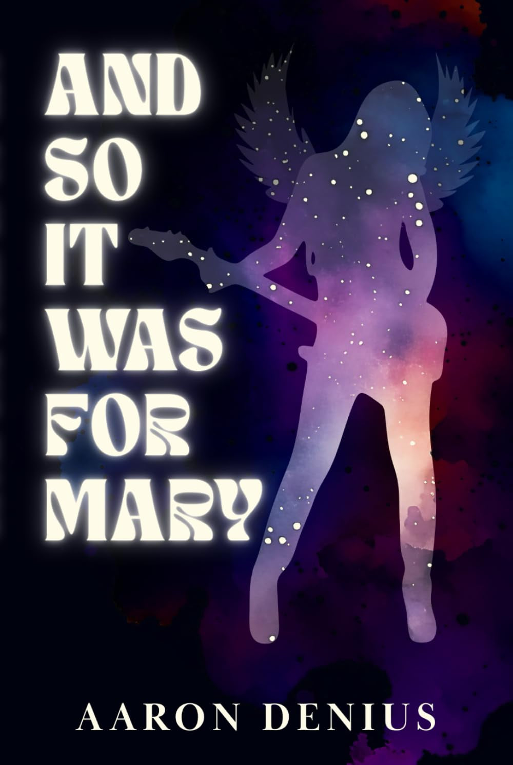 And So It Was for Mary