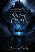 Stolen Crown: Secrets of the Starveil