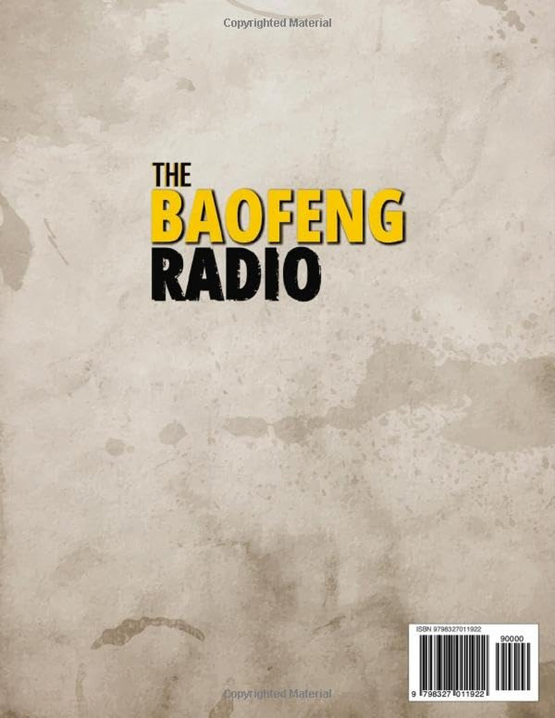 The Baofeng Radio Guerrilla's Guide: The Comprehensive Step-by-Step Guide to Becoming a Pro in No Time with Your Baofeng Radio - Designed for Extreme Outdoor Activities and Natural Disasters