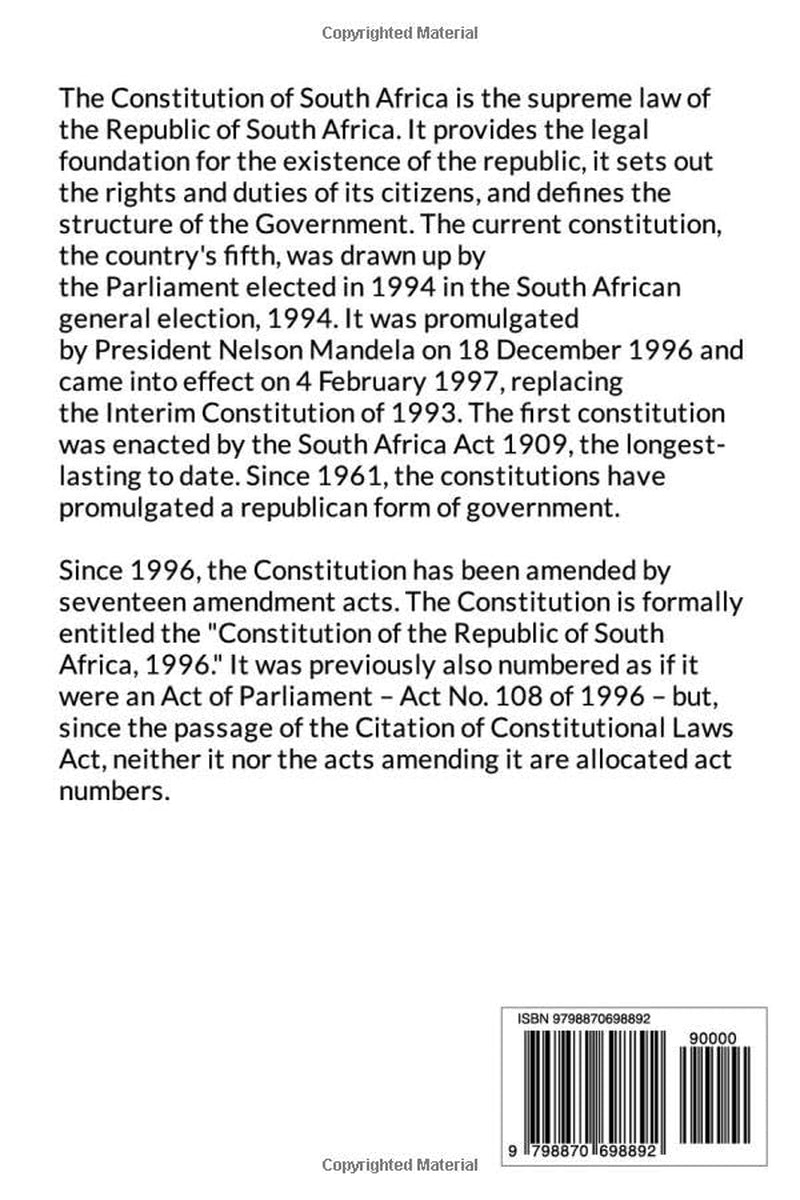 The Constitution of The Republic of South Africa, 1996: As adopted on 8 May 1996 and amended on 11 October 1996 by the Constitutional Assembly