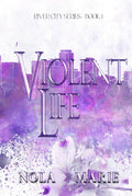 Violent Life: (A best friends to lovers romance) (The River City Series)
