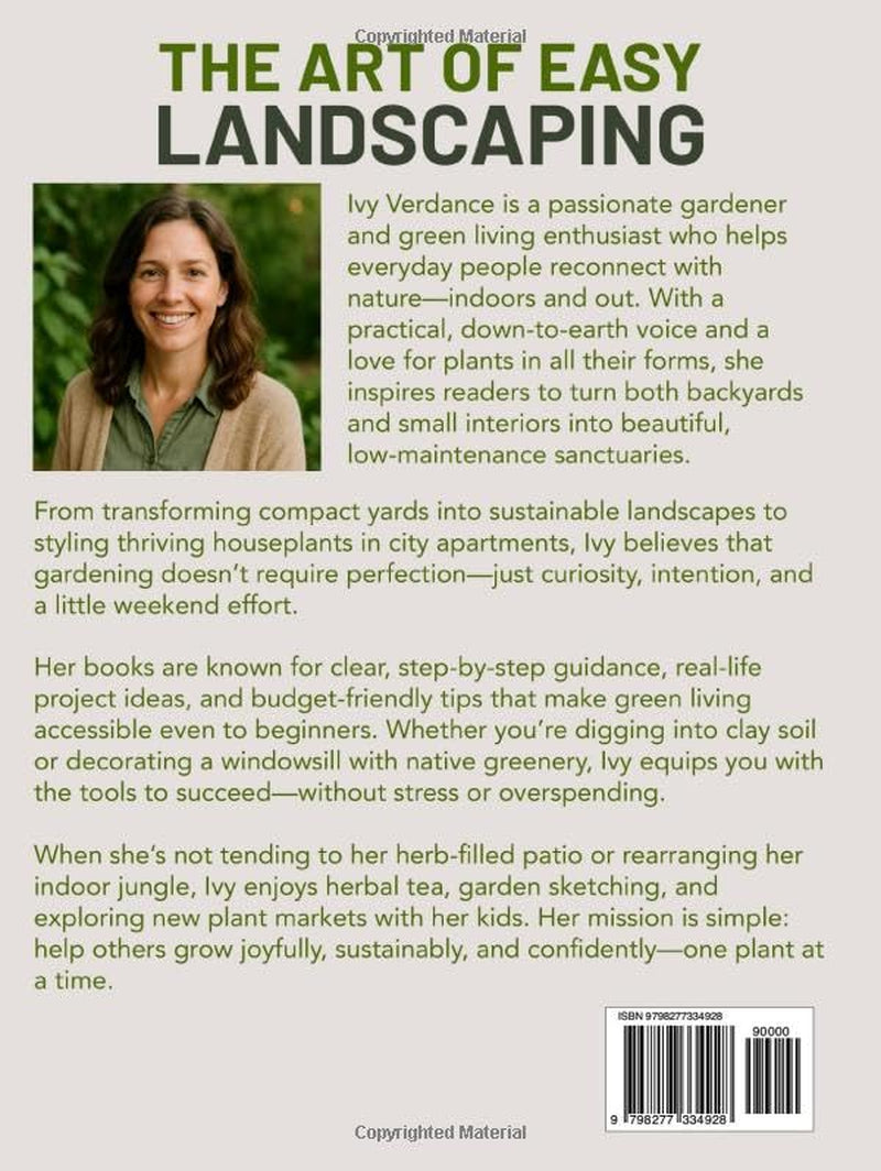 The Art of Easy Landscaping: Inspiring Ideas, Native Plants, and Low-Maintenance Outdoor Beauty for Every Home.