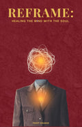 REFRAME: Healing the Mind with the Soul