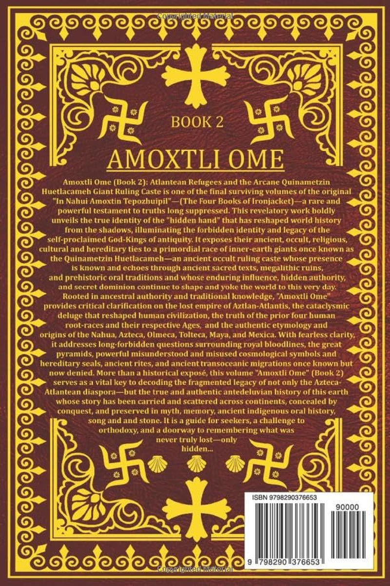 In Nahui Amoxtin Tepozhuipil: Amoxtli Ome "Atlantean Refugees and the Arcane Quinametzin Huetlacameh Giant Ruling Caste" (In Nahui Amoxtin Tepozhuipil (The Four Books Of Ironjacket))