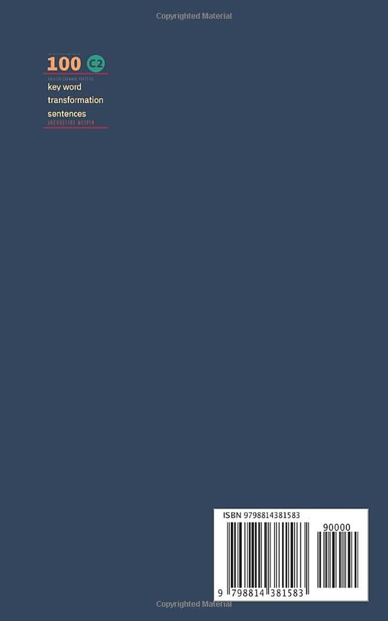 English Grammar Practice - Certificate in Proficiency of English: 100 C2 key word transformation sentences