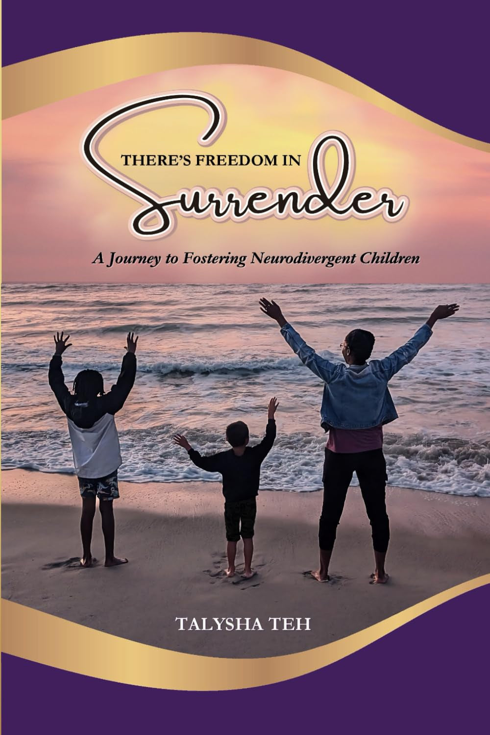 There's Freedom in Surrender: A Journey to Fostering Neurodivergent Children