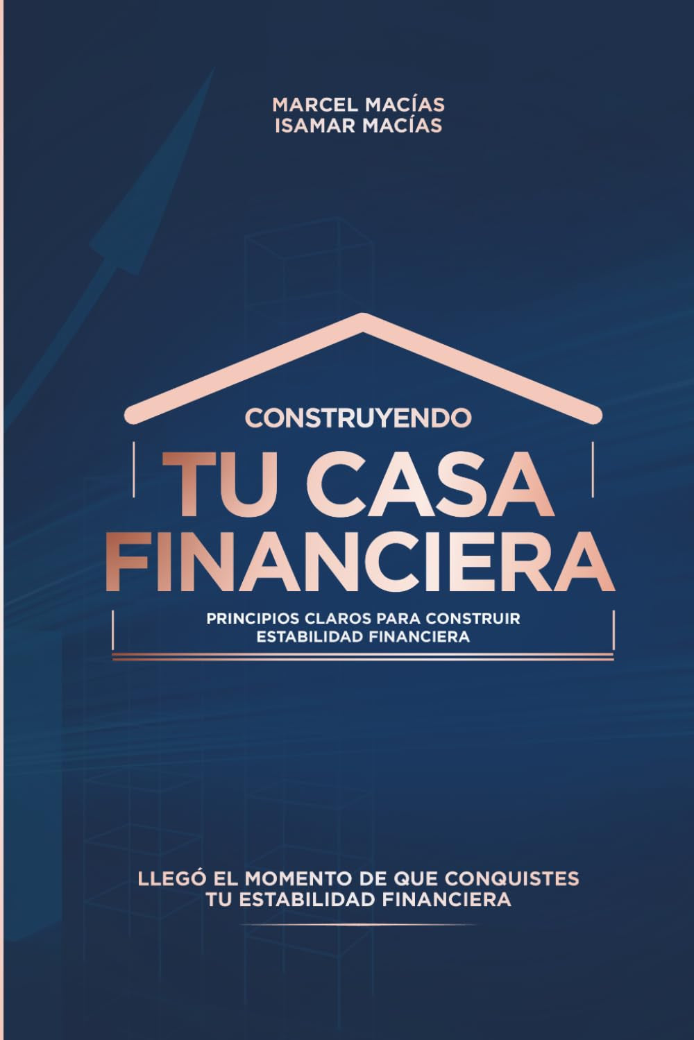 Construyendo Tu Casa Financiera: Principios Claros para Construir Estabilidad Financiera (Spanish Edition)