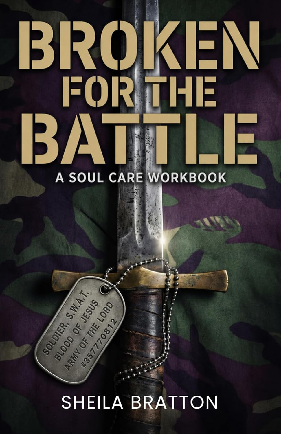 Broken For The Battle: A Soul Care Workbook
