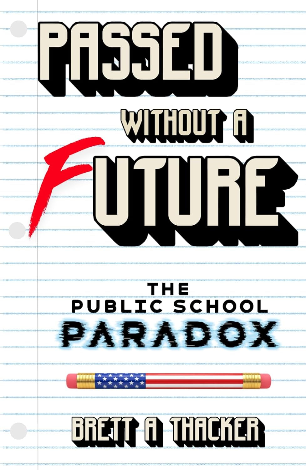 Passed Without a Future: The Public School Paradox